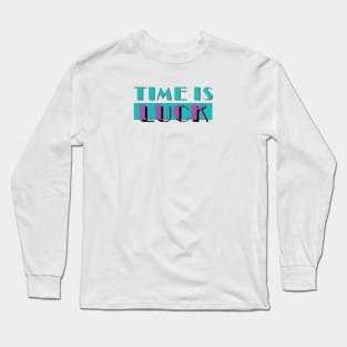 Time Is Luck - Miami Vice Long Sleeve T-Shirt
